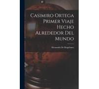 Casimiro Ortega Primer Viaje Hecho Alrededor Del Mundo