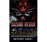 Casino Redux: Unveiling the Global Casino Network of Chinese Organized Crime