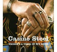 Casino Steel - There's a Tear in My Beer [Import]