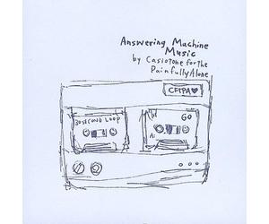 Casiotone for the Painfully Alone - Answering Machine Music