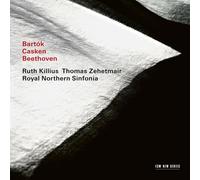 CASKEN,BEETHOVEN BARTOK - ZEHETMAIR/KILIIUS/ROYAL NORTHERN SINFONIA CD NEUF