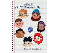Caso 23:: El Misterioso Azul