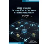 Casos prácticos de integridad en las bases de datos relacionales