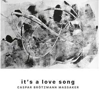 Caspar Brotzmann Massaker - It's A Love Song LP [Vinyl]