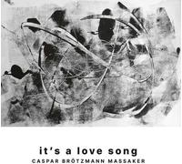 Caspar Brotzmann Massaker - It's A Love Song [Vinyl Lp]