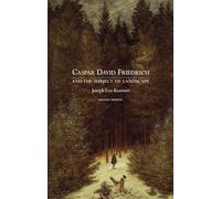Caspar David Friedrich and the Subject of Landscape