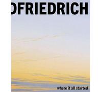 Caspar David Friedrich: Where it All Started