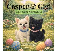 Casper & Gigi: An Easter Adventure