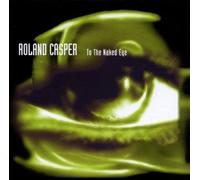 Casper,Roland - To the Naked Eye