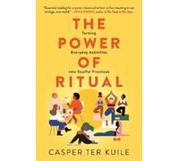 Casper Ter Kuile The Power of Ritual (Poche)