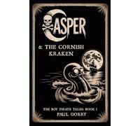 Casper & The Cornish Kraken: Book 1 of The Boy Pirate Tales