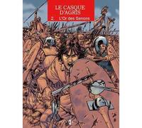Casque d'Agris T02 (NED 2008) L'Or des Sénons - Silvio Luccisano - Assor Bd - cartonné - Bande dessinée