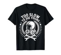 Casque de moto Too Slow To Die Young T-Shirt