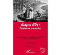 Casque d'Or : lectures croisées Marguerite Chabrol (Auteur), Alain Kleinberger (Auteur)