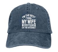 Casquette De Baseball C'est Drôle, Je suis La Meilleure Chose Que Ma Femme AIT Jamais Trouvée sur Internet. Baseball Cap Vintage Casquettes De Golf Classic Trucker Caps pour Camping Outdoo