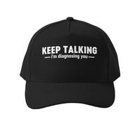 Casquette de Baseball Continuez à Parler, Je Vous diagnostique ! - Casquette de Baseball d'été Humoristique pour Hommes et Femmes, en Pur Coton Noir, Ajustable et Respirante