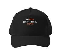 Casquette de Baseball Je suis méchant Parce Que tu ES Stupide. Chapeau de Golf Humoristique et Sarcastique, résistant et Amusant, idéal pour Les activités de Plein air décontractées.