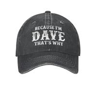 Casquettes Sport Parce Que Je suis Dave, C'est Pourquoi Décontractée Sunhat Respirante Protection Solaire Cap pour Homme Femme Course