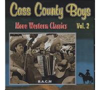 Cass County Boys - More Western Classics Vol 2 [Import]
