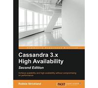 Cassandra 3.X High Availability - Second Edition
