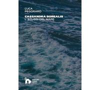 Cassandra Borealis. L'eclissi del mare