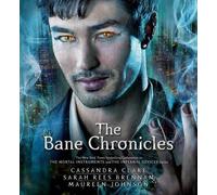 Cassandra Clare Maureen Johnson Sarah Rees Brennan The Bane Chronicles (CD)