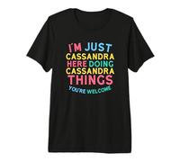 Cassandra Fait des Choses drôles à Cassandra Nom de Cassandra T-Shirt Haut de Gamme