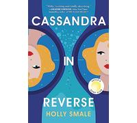 Cassandra in Reverse: A Reese's Book Club Pick - A Charming Adult Fantasy Novel of Second Chances and Time Travel