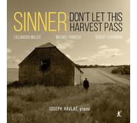 Cassandra Miller Sinner: Don't Let This Harvest Pass (CD) Album