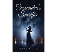 Cassandra's Sacrifice Dance & Listen Series, #2 - Marion Hill - Marion Hill - ebook (ePub) - Livre
