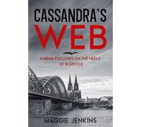 Cassandras Web: Karma Follows On The Heels Of Injustice