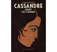 Cassandre avant les flammes