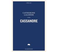 Cassandre - Catherine Lalonde - Le Quartanier - broché - Poésie