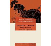 Cassandre et amazone - Andrzej Kaliszewski, Edyta Żyrek-Horodyska (Literatur, Sachliteratur, Reportage auf Polnisch)