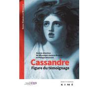 Cassandré Figure du Temoignage - Veronique Leonard - Kime - broché - Essai
