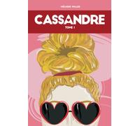 CASSANDRE: Les amours de Cassandre