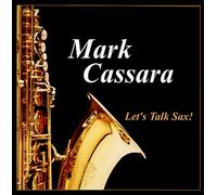 Cassara, Mark - Let's Talk Sax