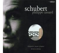 Cassard, Philippe - Schubert - Sonates pour piano D.960 & D.664