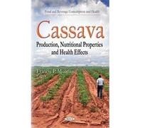 CASSAVA PRODUCTION NUTRITIONAL PROPE (Food and Beverage Consumption and Health) - [Version Originale] Inconnu (Auteur)