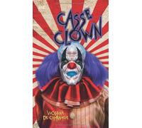 CASSE CLOWN: Roman d'horreur, fantastique, gore... ambiance Halloween !