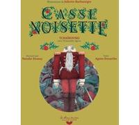 Agnès Desarthe – Casse-Noisette – Illustré par Juliette Barbanegre – Livre-CD