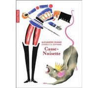 Casse-Noisette Ernst Theodor Amadeus Hoffmann (Auteur), Alexandre Dumas Père (Auteur), Adrienne Ségur (Illustration)
