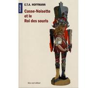 Casse-Noisette et le Roi des souris - Ernst Theodor Amadeus Hoffmann - Bleu Nuit Eds - broché - Roman