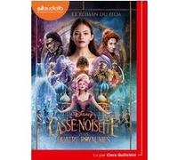 Casse-Noisette et les Quatre Royaumes - Le roman du film: Livre audio 1 CD MP3