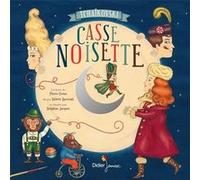 Casse-Noisette Pierre Coran (Auteur), Delphine Jacquot (Illustration)