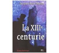 Casse-Pierre Tome 1 - La Xiiie Centurie