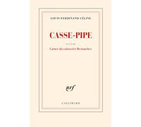 Casse-pipe / Carnet du cuirassier Destouches Louis-Ferdinand Céline (Auteur)