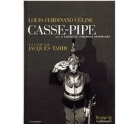 Louis-Ferdinand Céline & Jacques Tardi – Casse-pipe : Carnet du cuirassier Destouches