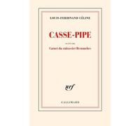 Casse-Pipe Suivi Du Carnet Du Cuirassier Destouches