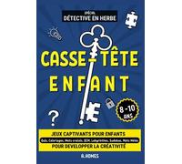 CASSE TÊTE ENFANT: Livre enfant 8 ans et 10 ans | Carnet de jeux de voyage avec mots croisés, mots mêlés, sudoku, énigmes, labyrinthe junior, ... fin | Idéal comme cadeau pour fille et garçon